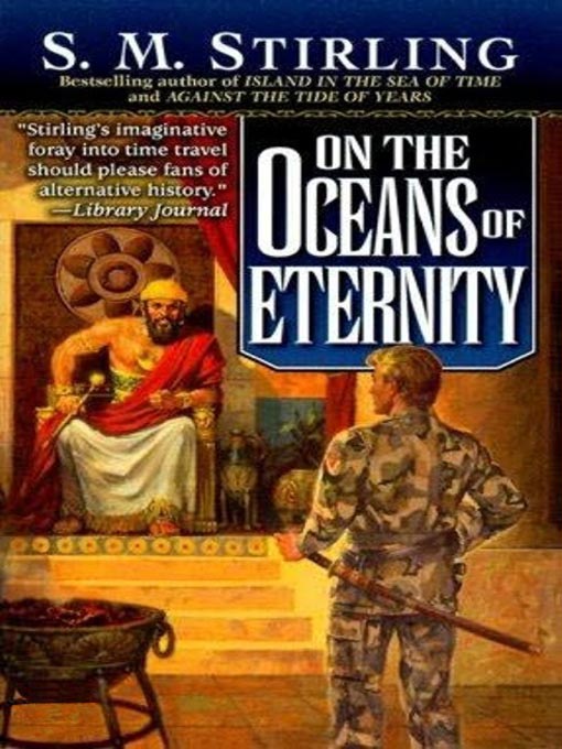 Title details for On the Oceans of Eternity by S. M. Stirling - Wait list